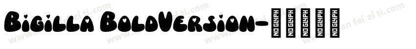 Bigilla BoldVersion字体转换